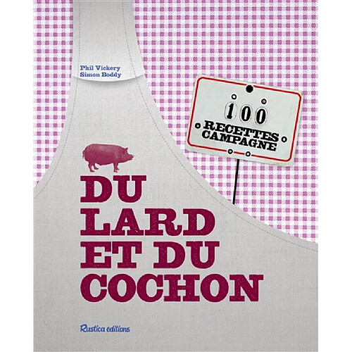 Du lard et du cochon : 100 recettes campagne · Occasion