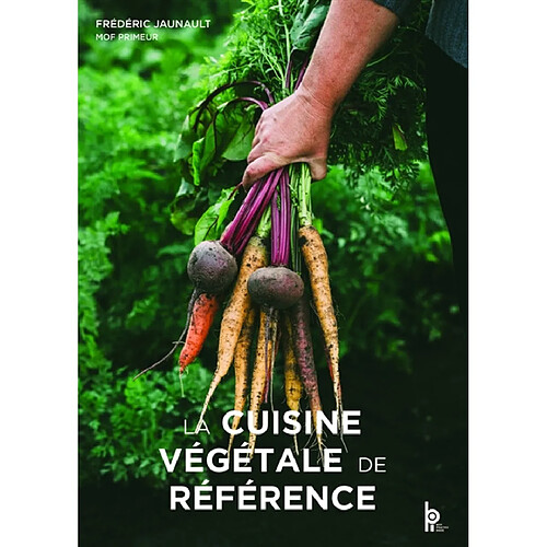 La cuisine végétale de référence