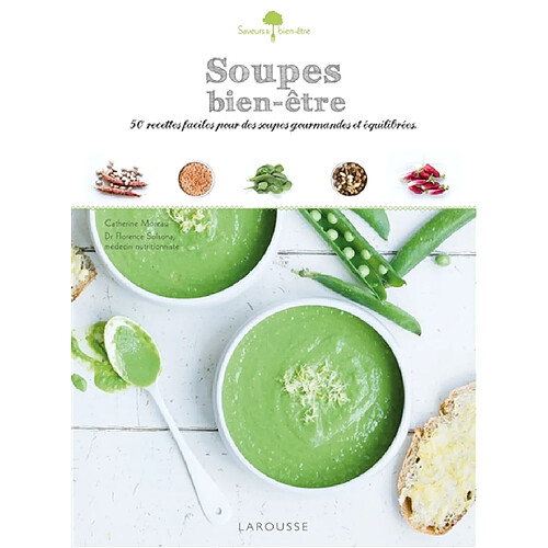 Soupes bien-être : 50 recettes faciles pour des soupes gourmandes et équilibrées · Occasion