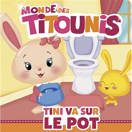 Monde des Titounis. Tini va sur le pot · Occasion