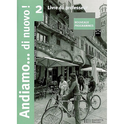 Andiamo, di nuovo ! 2 : nouveaux programmes, palier 1, A1-A2 : livre du professeur · Occasion