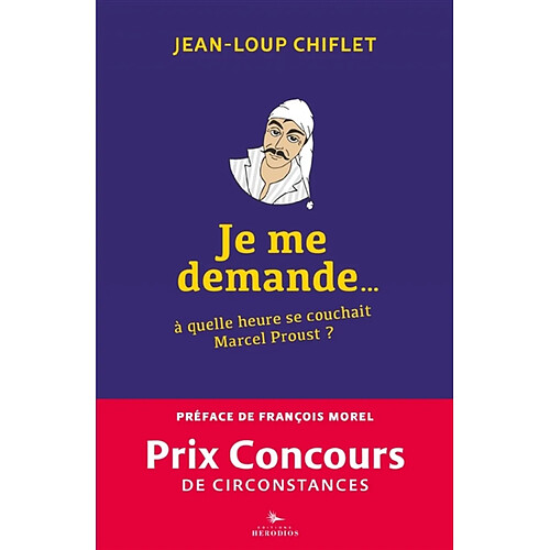 Je me demande... à quelle heure se couchait Marcel Proust ?