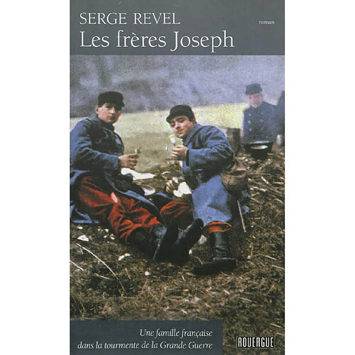 Les frères Joseph : une famille française dans la tourmente de la Grande Guerre · Occasion