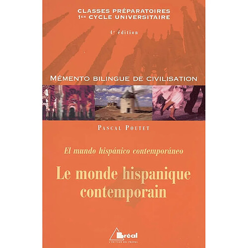 Le monde hispanique contemporain : classes préparatoires, premier cycle universitaire. El mundo hispanico contemporaneo · Occasion