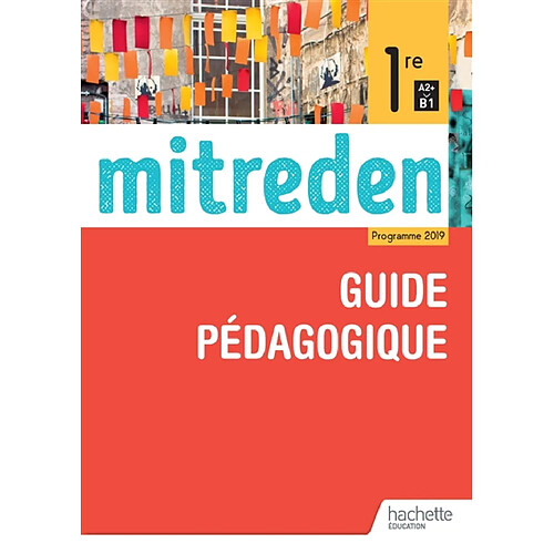 Mitreden, allemand 1re A2+ B1 : guide pédagogique : programme 2019 · Occasion