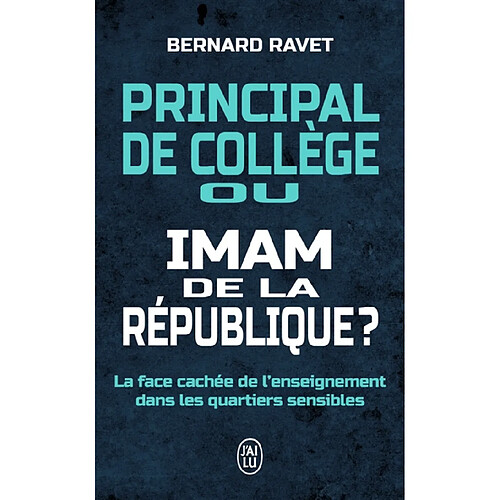 Principal de collège ou imam de la République ? : la face cachée de l'enseignement dans les quartiers sensibles : document · Occasion