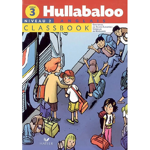 Hullabaloo anglais niveau 2, cycle 3 : classbook · Occasion