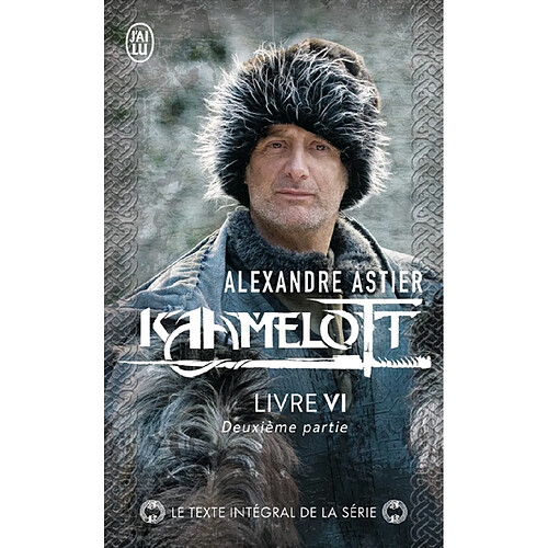 Kaamelott. Livre VI, deuxième partie : épisodes 5 à 8