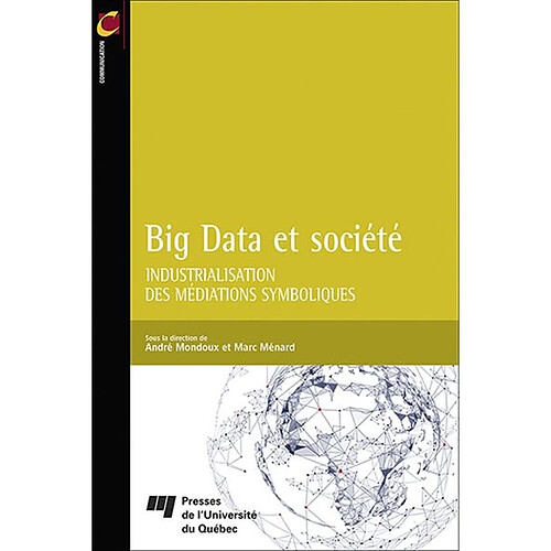 Big Data et société : industrialisation des médiations symboliques · Occasion