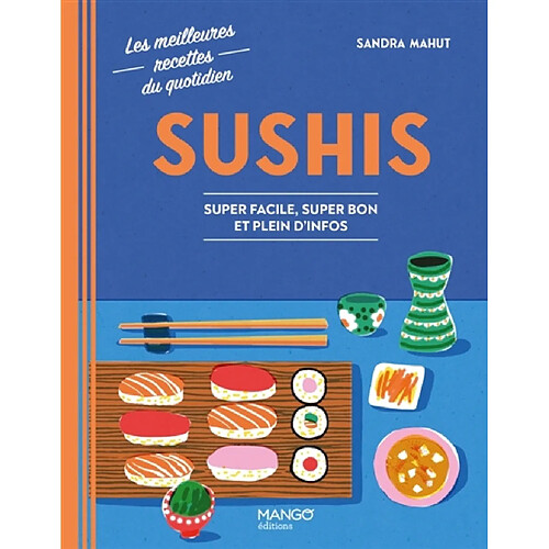 Sushis : super facile, super bon et plein d'infos