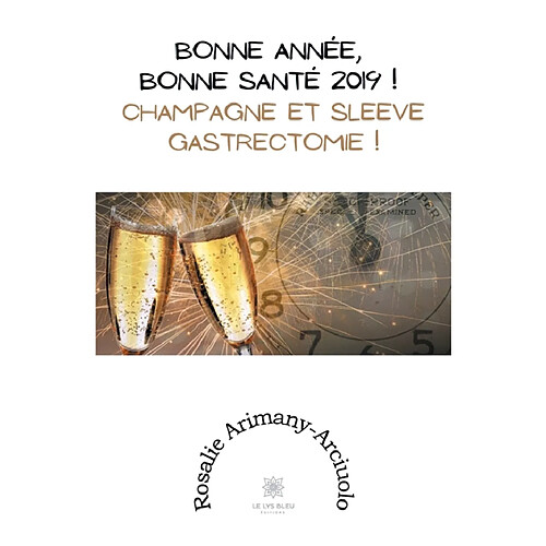 Bonne année, bonne santé 2019 ! : Champagne et sleeve gastrectomie ! · Occasion