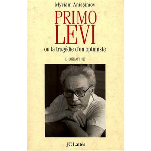 Primo Levi ou La tragédie d'un optimiste : biographie · Occasion