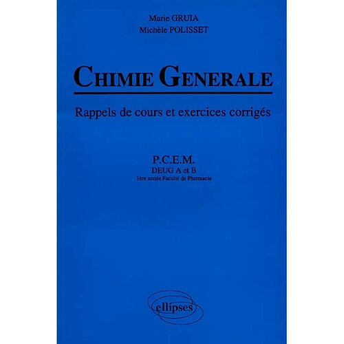 Chimie générale : rappel de cours et exercices corrigés PCEM, DEUG A et B, 1re année faculté de pharmacie · Occasion