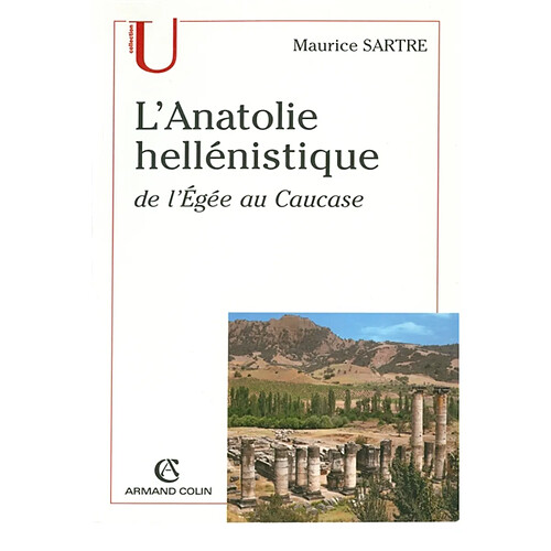 L'Anatolie hellénistique : de l'Egée au Caucase (334-31 av. J.-C.) · Occasion