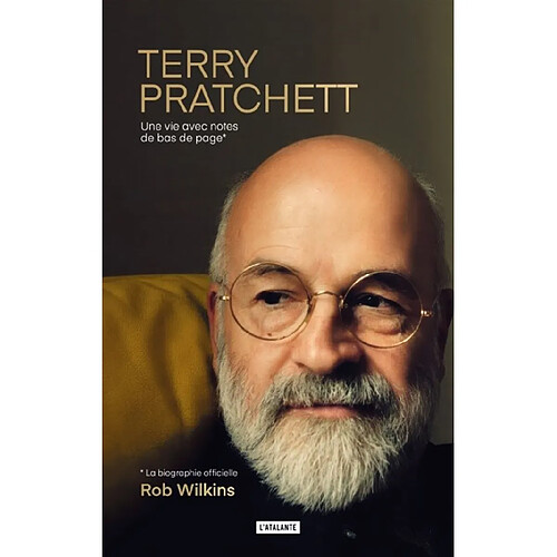 Terry Pratchett : une vie avec notes de bas de page : la biographie officielle