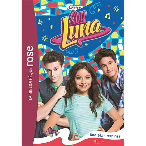 Soy Luna. Vol. 16. Une star est née · Occasion