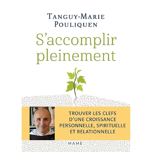 S'accomplir pleinement : trouver les clefs d'une croissance personnelle, spirituelle et relationnelle · Occasion