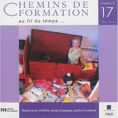 Chemins de formation, n° 17. Récits pour enfants, récits d'enfants, récits d'enfance · Occasion