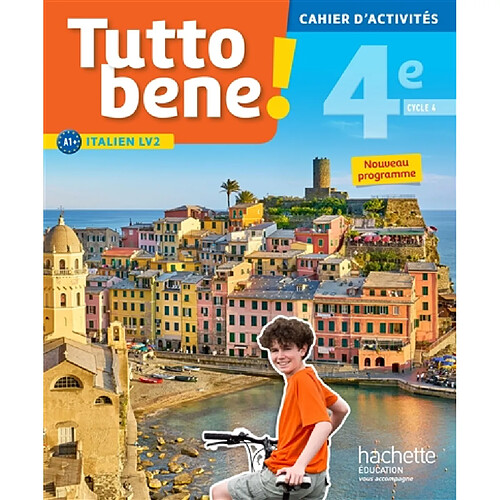 Tutto bene ! 4e, cycle 4 : italien LV2 A1+ : cahier d'activités, nouveau programme