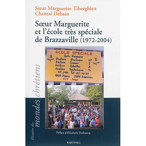 Soeur Marguerite et l'école très spéciale de Brazzaville (1972-2004) · Occasion