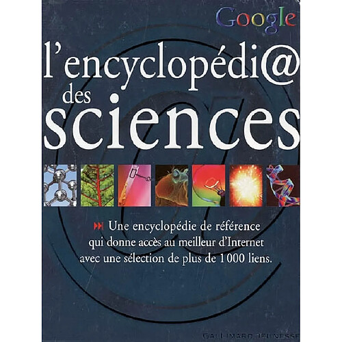 L'encyclopédi@ sciences : une encyclopédie de référence qui donne accès au meilleur d'Internet avec une sélection de plus de 1.000 liens · Occasion