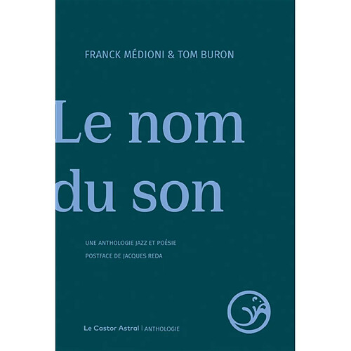 Le nom du son : une anthologie jazz et poésie · Occasion