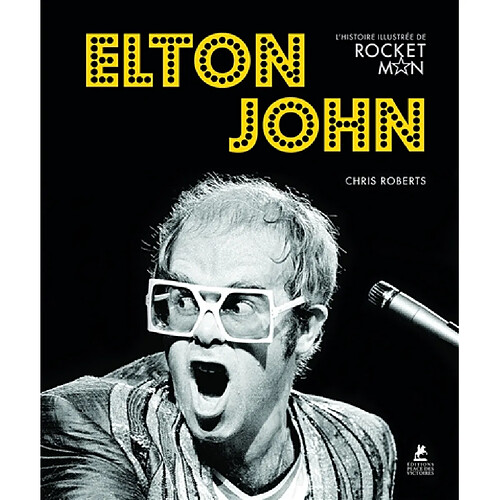 Elton John : l'histoire illustrée de Rocket Man