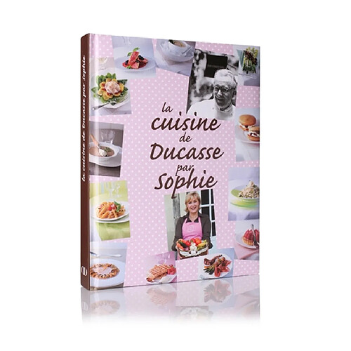 La cuisine de Ducasse par Sophie · Occasion