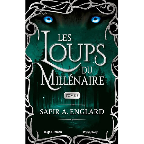 Les loups du millénaire. Vol. 6