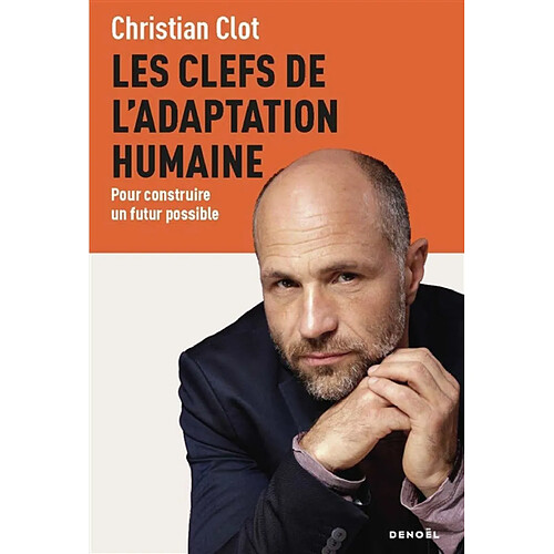 Les clefs de l'adaptation humaine : pour construire un futur possible · Occasion