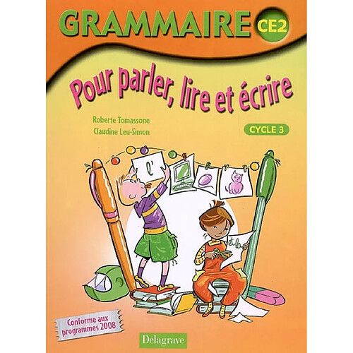 Grammaire pour parler, lire et écrire CE2, cycle 3 · Occasion