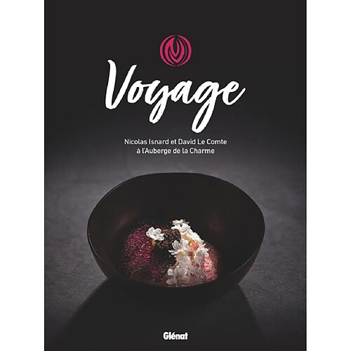 Voyage, Nicolas Isnard et David Le Comte à l'Auberge de la Charme · Occasion