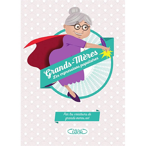 Grands-mères, les expressions populaires · Occasion