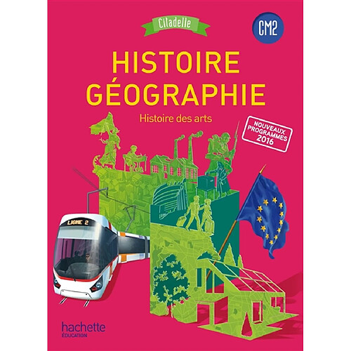 Histoire géographie, histoire des arts, CM2 : nouveaux programmes 2016 · Occasion