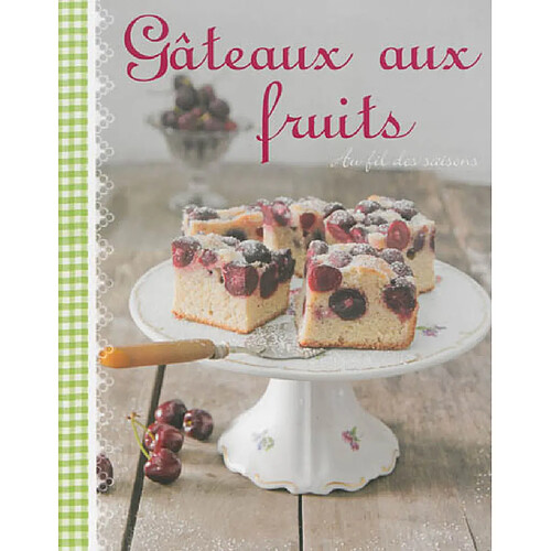 Gâteaux aux fruits : au fil des saisons · Occasion