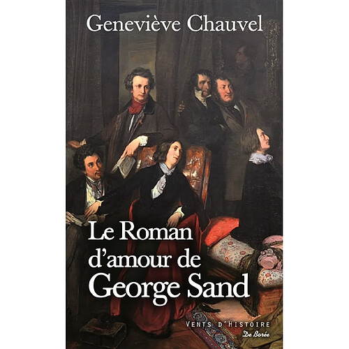 Le roman d'amour de George Sand : roman historique · Occasion