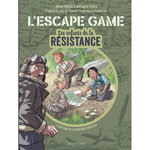 Les enfants de la Résistance : l'escape game : l'évasion de l'aviateur anglais · Occasion