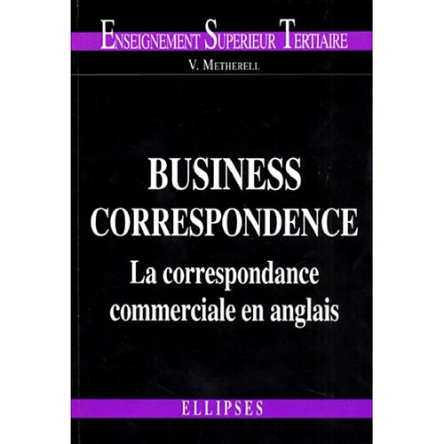 Business correspondence : la correspondance commerciale en anglais · Occasion