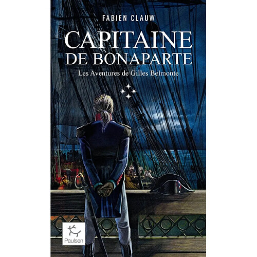 Les aventures de Gilles Belmonte. Vol. 4. Capitaine de Bonaparte