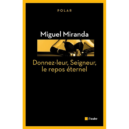 Une enquête de Mario França. Donnez-leur, Seigneur, le repos éternel · Occasion