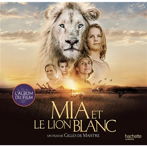 Mia et le lion blanc : l'album du film · Occasion