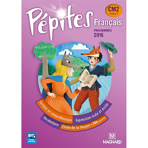 Français CM2, cycle 3 : programmes 2016 : lecture et compréhension, expression écrite et orale, vocabulaire, étude de la langue, 700 exercices · Occasion