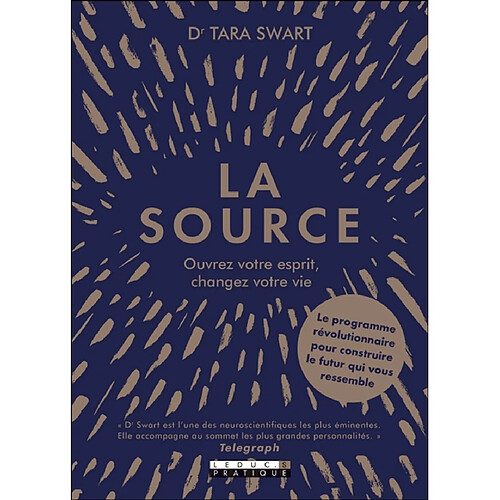 La source : ouvrez votre esprit, changez votre vie · Occasion