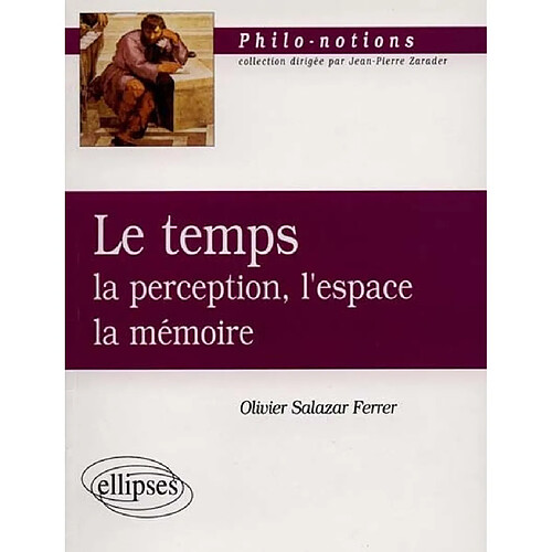 Le temps : la perception, l'espace, la mémoire · Occasion