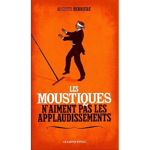 Les moustiques n'aiment pas les applaudissements · Occasion