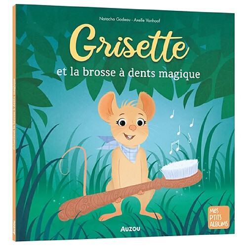 Grisette et la brosse à dents magique