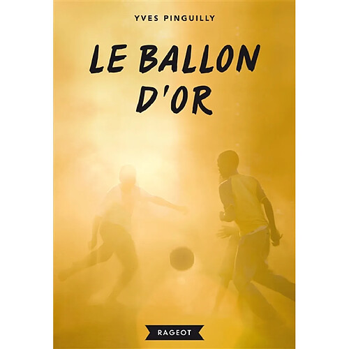 Le ballon d'or : récit tiré du film · Occasion