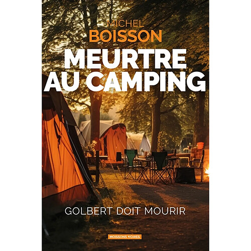 Meurtre au camping : Golbert doit mourir