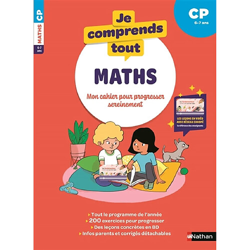 Je comprends tout ! Maths : mon cahier pour progresser sereinement : CP, 6-7 ans