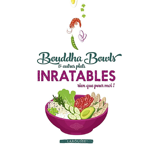 Bouddha bowls & autres plats inratables rien que pour moi ! · Occasion